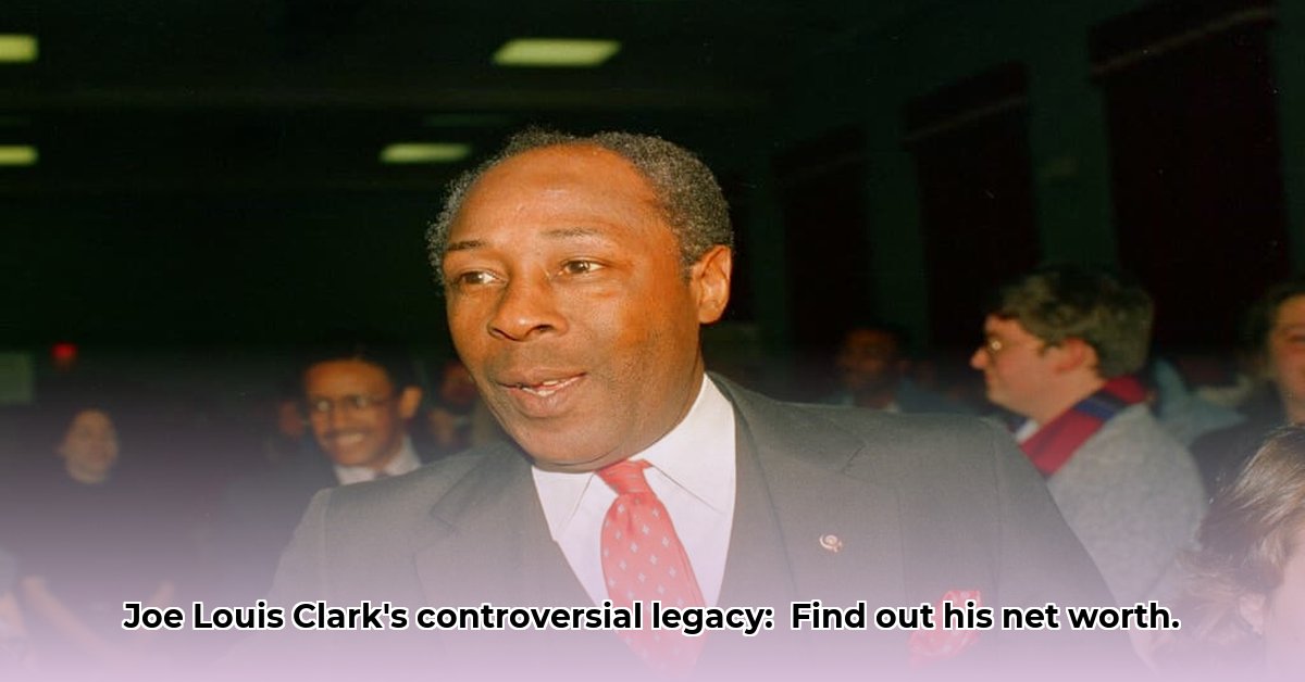 joe-louis-clark-net-worth